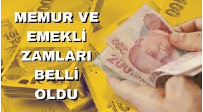  Memur ve emeklinin zam oranı belli oldu