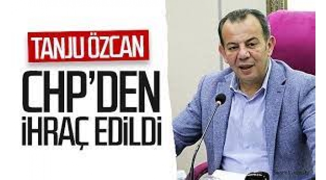 Tanju Özcan CHP'den ihraç edildi