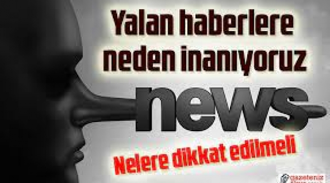 Yalan haberlere neden inanıyoruz?