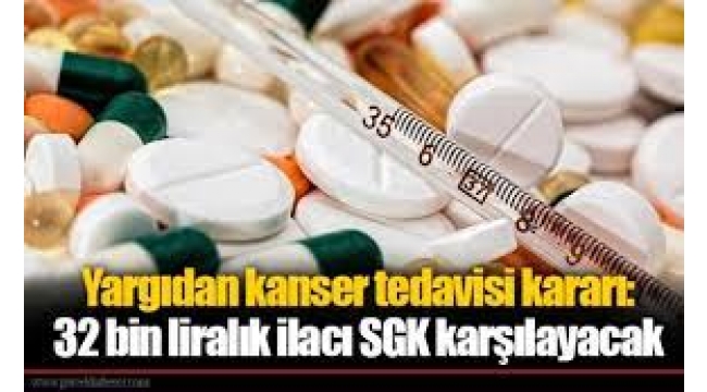 Yargıdan kanser ilacı kararı