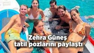 Zehra Güneş tatil pozlarını paylaştı!