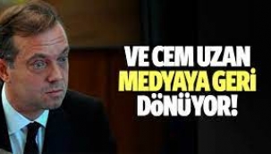 Cem Uzan medyaya dönüyor: