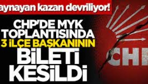 CHP'de 3 İlçe Başkanı Görevden Alındı!