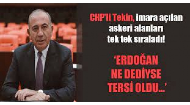 CHP'li Gürsel Tekin: İstanbul'da 21 askeri alan ranta açıldı; 