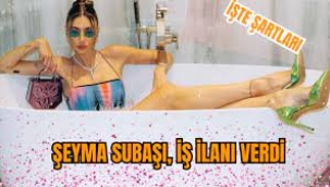 Şeyma Subaşı, iş ilanı verdi