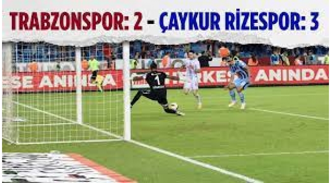 Trabzonspor, evinde Çaykur Rizespor'a mağlup oldu