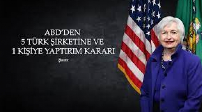 ABD, 5 Türk Şirketine Yaptırım Kararı Aldı