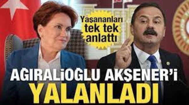 Ağıralioğlu, Akşener'in iddialarını yalanladı!