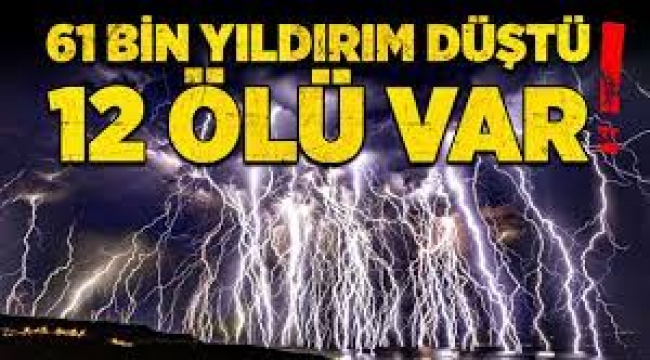Hindistan'da 2 saatte 61 bin yıldırım düştü: 12 ölü