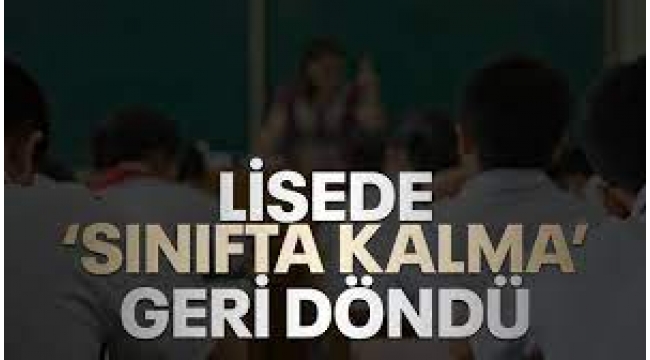 Lisede sınıfta kalma uygulaması geri geldi!