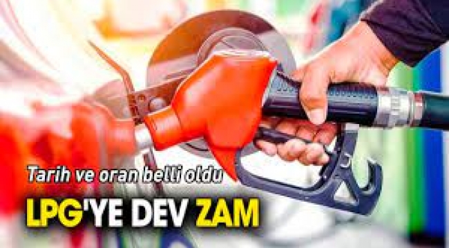 LPG'ye dev zam geliyor! Tarih belli oldu…