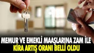 Memur, emekli maaşlarına zam ile kira artış oranı belli oldu