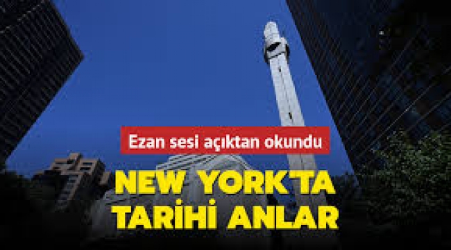  New York'ta bir ilk: Ezan sesi
