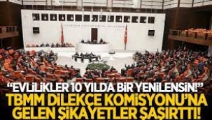 TBMM Dilekçe Komisyonuna gelen başvurular şaşırttı!