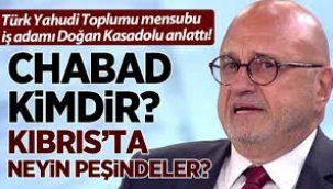 Yahudi iş adamı Doğan Kasadolu anlattı: Chabad kimdir? Kıbrıs'ta neyin peşindeler?