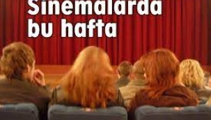 Bu hafta 8 film sinemaseverlerle buluşuyor