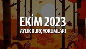 Ekim 2023 aylık burç yorumları