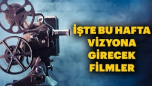 Sinemada bu hafta hangi filmler vizyona giriyor?