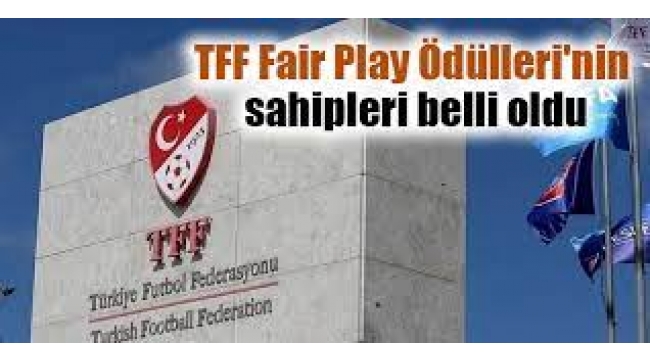 TFF Fair Play Ödülleri'nin sahipleri belli oldu