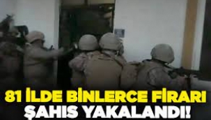 '5 Bin 309 Firari Yakalandı'