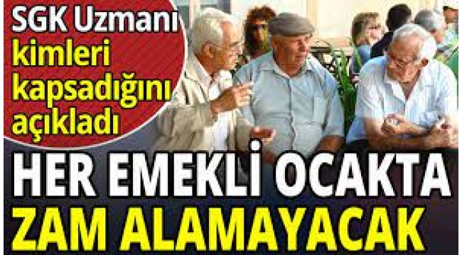 Bir Çok Emekli Ocakta Zam Alamayacak!