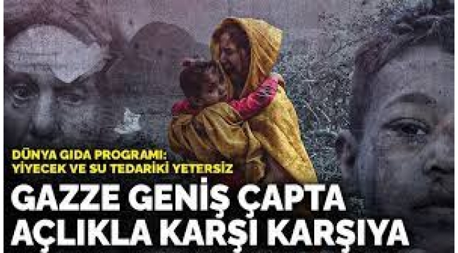 Gazze Açlıkla Karşı Karşıya!