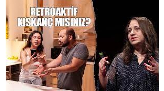 İlişkilerde en sık yaşanan sorun: Retroaktif kıskançlık nedir?
