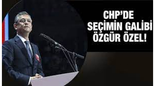 Özgür Özel CHP'nin yeni Genel Başkanı seçildi