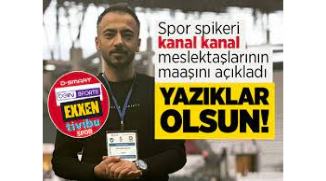 Spor spikeri, kanal kanal meslektaşlarının maaşını söyleyip isyan etti