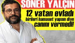 12 vatan evladı, birileri hamaset yapsın diye canını vermedi!