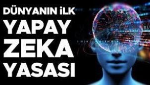 AB dünyanın ilk ‘Yapay Zeka Yasası’nı kabul etti