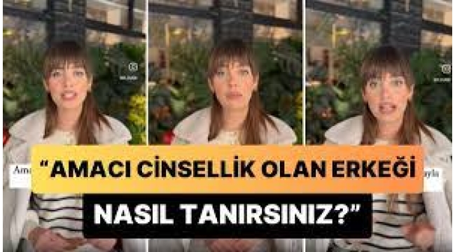 Amacı cinsellik olan erkeği nasıl tanırsın?