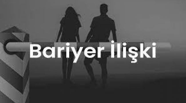Çiftler Arasında Yeni Trend: Bariyer İlişki Nedir?