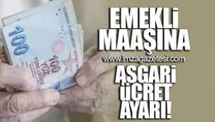 Emekli maaşı zam oranına asgari ücret ayarı!