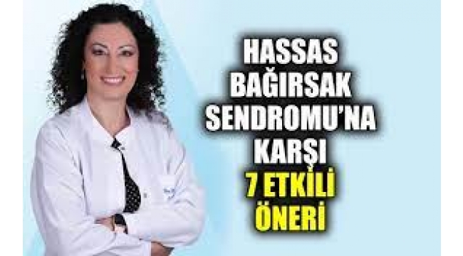 Hassas Bağırsak Sendromu'na karşı 7 etkili öneri!