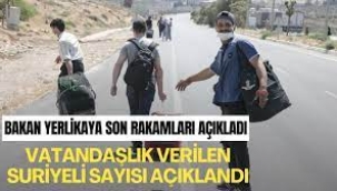 İçişleri Bakanı Yerlikaya vatandaşlık verilen Suriyeli sayısını açıkladı