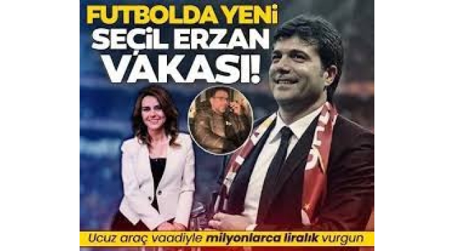 İkinci "Seçil Erzan" vakası! Ucuz otomobil yalanıyla kandırdı: Galatasaraylı Vedat'ı da dolandırdılar