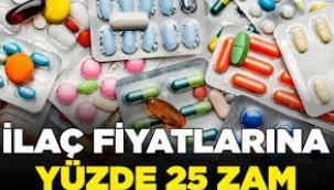 İlaç Fiyatlarına Yüzde 25 Zam!