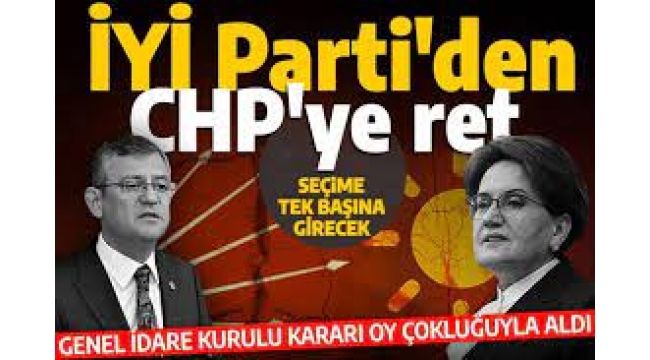 İYİ Parti'den CHP Kararı: İttifak Yok!