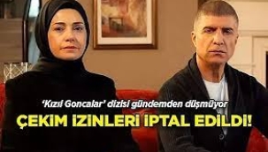 'Kızıl Goncalar' Dizisinin Çekim İzinleri İptal Edildi!