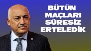 Mehmet Büyükekşi: Tüm ligleri süresiz olarak erteledik