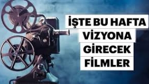 Sinemada bu hafta hangi filmler vizyona giriyor?