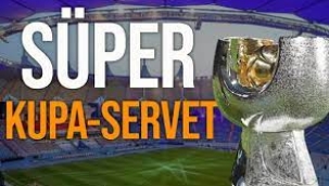 Süper Kupa'da takımlar servet kazanacak