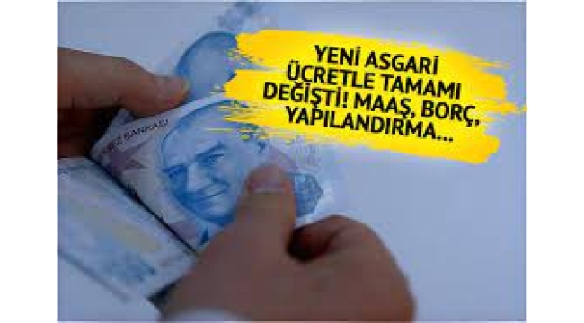 Yeni asgari ücretle beraber tüm rakamlar değişti!