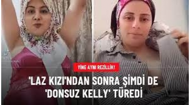 Yine aynı rezillik! 'Laz kızı'ndan sonra şimdi de 'Donsuz Kelly' türedi