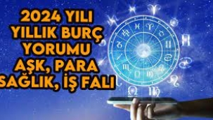 2024 yılında burçları neler bekliyor? 