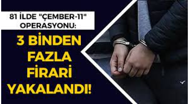 3 bin 209 kişi yakalandı