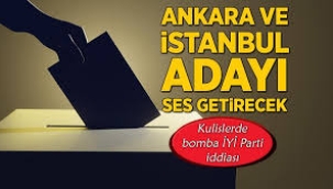 AK Parti'nin 'Ankara ve İstanbul adayları kesinleşti' kulisi!