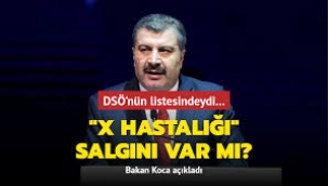 Bakan Koca'dan 'X hastalığı' açıklaması