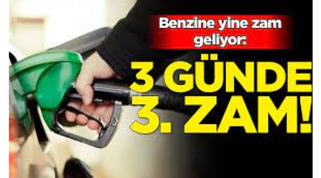 Benzine 3 Günde 3.Zam!